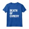 Camicia della Morte della Commedia - Divertente Maglietta Comica per Spettacoli di Varieà - Ideale per Fumetti e Artisti di Stand-Up
