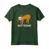 Not Today Bradipo Pigro Non Oggi - Divertente Lazy Sloth Gift Maglietta - Idea Regalo Compleanno per Amanti degli Animali