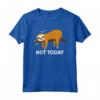 Not Today Bradipo Pigro Non Oggi - Divertente Lazy Sloth Gift Maglietta - Idea Regalo Compleanno per Amanti degli Animali