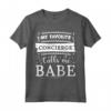 Il mio preferito Concierge mi chiama babe - Maglietta divertente per marito concierge - Ideale come idea regalo