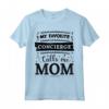 Il mio preferito Concierge mi chiama mamma - Maglietta Speciale per Amanti del Concierge - Ideale come Idea Regalo