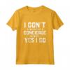I Don't Always Play A Concierge Oh Wait. Yes I do Concierge Maglietta - Best Gift for Women, Men, Girls, Boys - Personalized Employee Appreciation Shirt