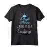 Forget Prince I Want to be a Concierge - Maglietta motivazionale per ragazzi aspiranti a diventare concierge - Ideale per incoraggiare i sogni futuri