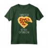 Pizza Voglio pizza Non la tua opinione Cuore Maglietta - Ideale per gli Amanti della Pizza e della Cucina Italiana - Regalo Divertente per Appassionati di Cibo