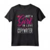 Donna Just a Girl in Love with Her Copywriter - Funny Wife Maglietta - Perfect Gift Idea for Copywriter's Woman or Girlfriend