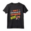 Don't Make Me Use My Copywriter Voice - Divertente Maglietta for Content Creators - Lightweight and Classic Cut