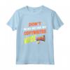 Don't Make Me Use My Copywriter Voice - Divertente Maglietta for Content Creators - Lightweight and Classic Cut