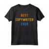Miglior Copywriter mai apprezzato Maglietta - Best Copywriter Ever - Regalo Divertente per Colleghi e Amici