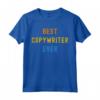 Miglior Copywriter mai apprezzato Maglietta - Best Copywriter Ever - Regalo Divertente per Colleghi e Amici