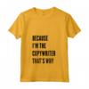 Donna perché sono il Copywriter - Maglietta Divertente con Collo a V per Scrittori - Ideale come Regalo