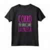 Magliette Divertenti Corsa - Corro per Bruciare la Pazzia - T-shirt Ironica per Amanti della Corsa - Marca HapTiger