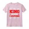 King Of The Coupons - Couponing Maglietta per Collezionisti di Coupon - Ideale per Amanti degli Sconti e delle Offerte