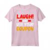 Laugh And Use Your Coupon - Couponing Maglietta Divertente per Amanti del Coupon - Ideale per Collezionisti di Coupon e Principianti
