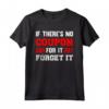 If There Is No Coupon For It - Forget It Couponing Maglietta per Amanti dei Coupon - Divertente Design per Couponer Estremi