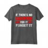 If There Is No Coupon For It - Forget It Couponing Maglietta per Amanti dei Coupon - Divertente Design per Couponer Estremi