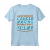Un Giorno Senza Candela - Maglietta Hobby del Creatore di Candele con Design Divertente - Ideale per Amanti dello Sport