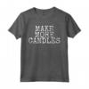 Make More Candles - Creatore di Candele - Maglietta Produzione di Candele - Kit e Forniture