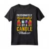 Creatore di Candele - Hobby Fare Cera Candelmaking Amante Maglietta - Passione e Atmosfera