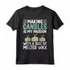 Fare Candele È Passione - Maglietta per Amanti Delle Candele e Creatori - Abbigliamento Divertente e Professionale