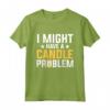 Potrei avere un problema con le candele - Maglietta Creatore di Candele - Ideale per Amanti delle Candele Profumate