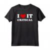 I Love It Critical - Mi Piace Critico Maglietta con Design Vintage - Ideale per gli Amanti dell'Arte