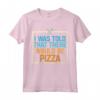 Mi è stato detto che ci sarebbero stati pizzaioli critici alimentari dicendo giochi di parole - Maglietta divertente per amanti del cibo e viaggi - Ideale per le vacanze