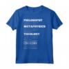 Filosofia Metafisica Teologia Scienza Humor T-Shirt - Regalo Divertente per Amanti della Scienza - Ideale per Natale o Compleanno
