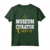 Divertente MUSEO CURATORE Regina Maglietta - Regalo Perfetto per Curatori di Museo - Ideale per Natale, Ringraziamento, Halloween