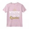 Divertente MUSEO CURATORE Regina Maglietta - Regalo Perfetto per Curatori di Museo - Ideale per Natale, Ringraziamento, Halloween