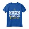 Divertente MUSEO CURATORE Regina Maglietta - Regalo Perfetto per Curatori di Museo - Ideale per Natale, Ringraziamento, Halloween
