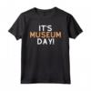 Museumgoer Museo divertente e mostra della galleria Maglietta - It's Museum Day - Ideale per Guardie e Curatori del Museo