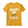 I Musei non sono Neutrali - Maglietta Leggera per Amanti dei Musei - Ideale per Curatori e Appassionati