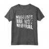 I Musei non sono Neutrali - Museum Art Curator Maglietta per Curatori e Appassionati d'Arte - Abbigliamento Museale per Scoprire e Preservare la Storia