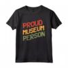 Persona Orgogliosa del Museo | Arte Conservatore del Museo Maglietta - Ideale per Regalo Festa del Papà o Festa della Mamma