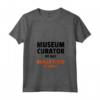 Donna Divertente Museo Curatore Stanco di Notte - Maglietta Regalo per Amanti dei Musei - Ideale per Giornata Internazionale dei Musei