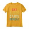 Eat Sleep Dance Repeat Dancing Dancer Vintage Maglietta - Funny Quote Tee for Dance Lovers and Instructors