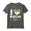 I Love Matcha Tea - Maglietta Foglia Verde Tè Matcha per Amanti del Tè - Regalo Compleanno o Natale