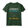 Gli economisti possono fornirlo a domanda economista economica Maglietta - Divertente Design per Studenti e Professori di Economia