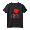 I Love The 80's - Travestimento Costume Anni 80 Donna Uomo Maglietta Vintage - Costume Divertente per Feste a Tema Retro
