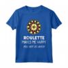 Funny Roulette Lover Design Makes Me Happy Maglietta - Ideal for Casino Enthusiasts and Gambling Fans - Perfect for Birthdays or Holidays