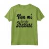 Non mi dovete stressare Maglietta - Design per Compleanno Ragazze - Regalo per Mamma, Zia, Nonna, Sorella