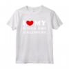 I Love My Super Hot Girlfriend - T-shirt design classico per fidanzata - Esprimi il tuo amore
