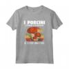 Divertente Regalo Di Funghi Retrò - Maglietta per Amante Dei Funghi - I Porcini Stanno Chiamando E Devo Andare