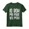 Io Boh Ma Pure Voi Mah - T-shirt Inglese con Design Divertente - Ideale per Regalo di Natale o Compleanno