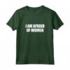 I AM AFRAID OF WOMEN - T-shirt Divertente con Scritta Meme - Ideale per Uomini Intimiditi