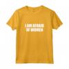 I AM AFRAID OF WOMEN - T-shirt Divertente con Scritta Meme - Ideale per Uomini Intimiditi