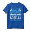 Orgoglioso Fratello della Migliore Sorella del Mondo - Maglietta Divertente per Compleanno - Regalo per Festa del Papà e Natale