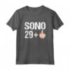 Sono 29+ Divertente regalo per il 30° compleanno Maglietta - Ideale per Amici e Familiari - Acquista Online