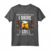That's What I Do I Drink I Grill - BBQ Maglietta per Amanti della Birra e delle Grigliate - Regalo Divertente per Compleanni e Natale