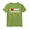 I Love Hot Latinas - Maglietta Vintage con Scritta Latina - Esprimi il tuo Amore e la Passione